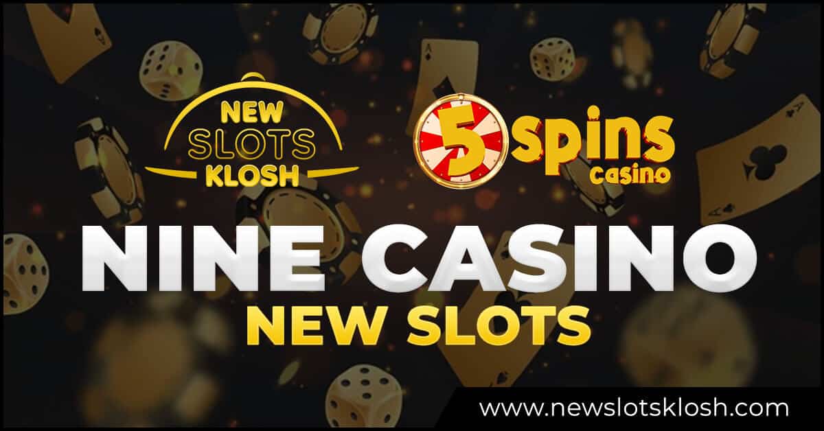 Nine Casino new slots Nine Casino new slots